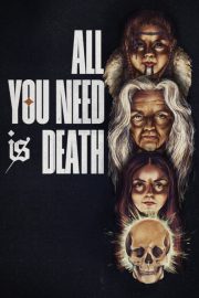 All You Need Is Death izle (2024)