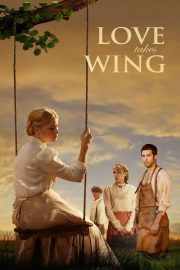 Love Takes Wing izle (2009)