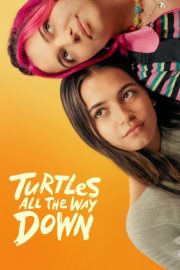 Turtles All the Way Down izle (2024)