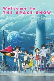 Welcome to the Space Show izle (2010)